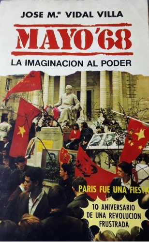 Mayo 68 La Imaginacion Vidal Villa Historia Politica Arte