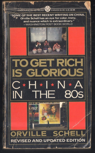 To Get Rich Is Glorious China In The 80s Orville Schell