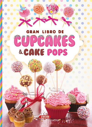 Gran Libro De Cupcakes & Cake Pops (t.d)
