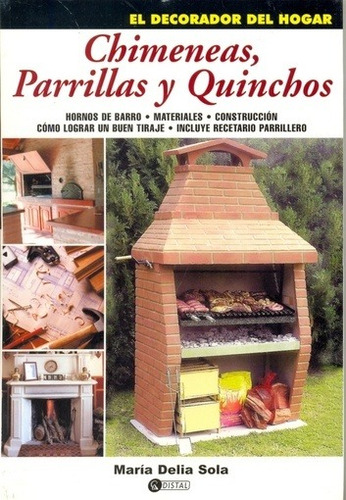 Chimeneas, Parrillas Y Quinchos (ilustrado Color)