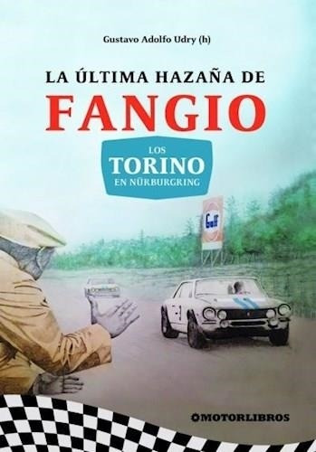 Ultima Hazaña De Fangio, La - Udry, Gustavo  Adolfo