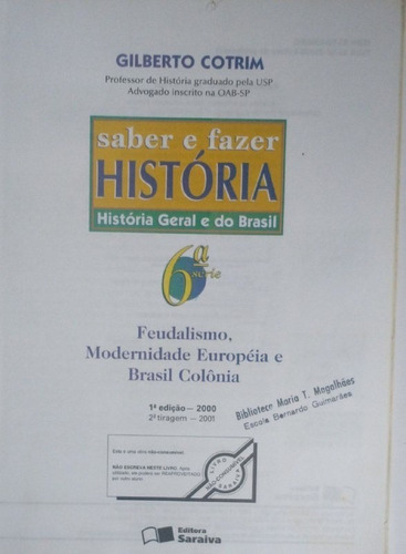 Livro - Saber E Fazer História 6° Série - História Geral E Do Brasil - 1° Edição - Manual Do Professor -- Cotrim (Usado)