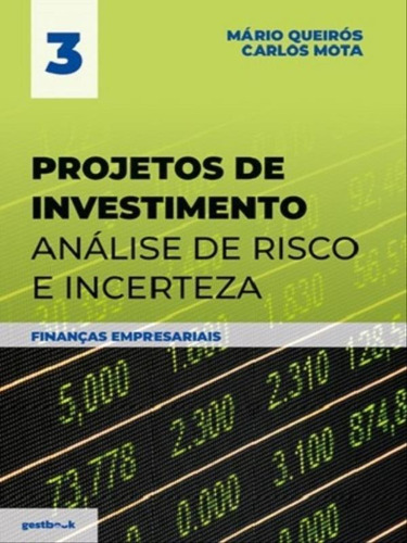 Projetos De Investimento: Análise De Risco E Incerteza, De Mota, Carlos / Queirós, Mário. Editora Gestbook, Capa Mole Em Português