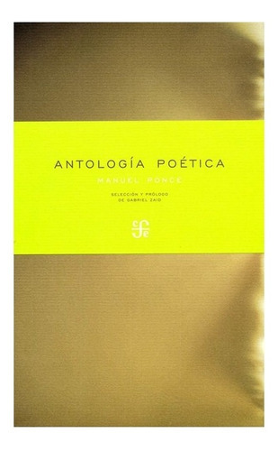 Antología Poética. Manuel Ponce: Antologia Poética, De Manuel Ponce. Editorial Fondo De Cultura Económica, Tapa Blanda En Español, 2007