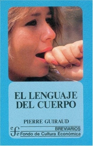 Lenguaje Del Cuerpo, El - Pierre Guiraud