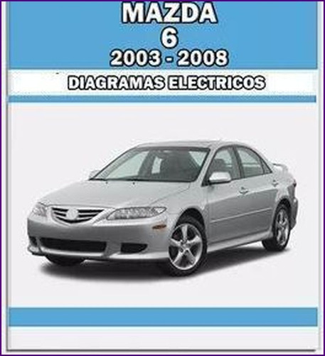 Diagrama Electrico Cableado Mazda 6 2002-2008 1.8 2.0