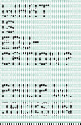 Libro What Is Education? - Jackson, Philip W.