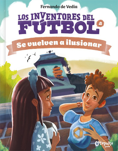 Los Inventores Del Fútbol 2 Literatura Infantil  +7 Años