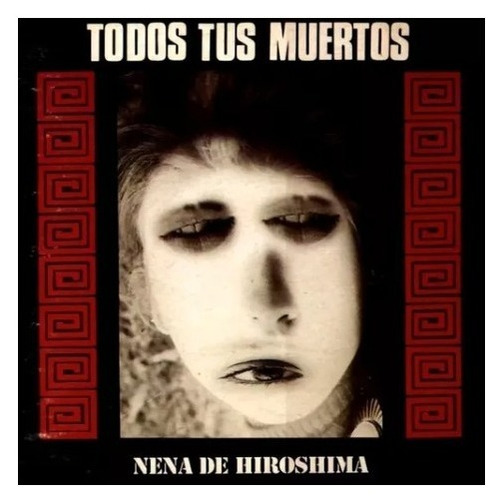 Todos Tus Muertos Nena De Hiroshima Lp Dbn