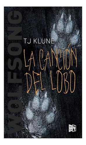 Wolfsong: La Cancion Del Lobo Tj Klune Vera None