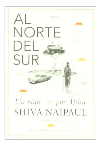 Libro Al Norte Del Sur De Naipaul Shiva