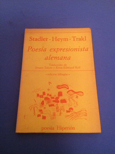 Poesía Expresionista Alemana - Stadler Heym Trakl - Hiperión