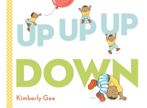 Up, Up, Up, Down!, De Gee, Kimberly. Editorial Putnam Young Readers, Tapa Dura En Inglés