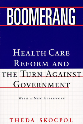 Libro Boomerang: Health Care Reform And The Turn Against ...