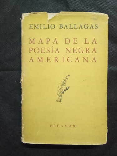 0965 Mapa De La Poesia Negra Americana - Emilio Ballagas