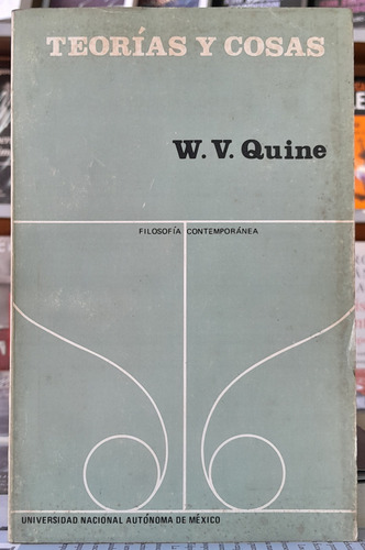 Teorías Y Cosas - W V Quine - Unam (Usado)