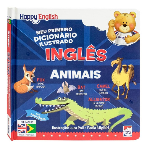  Livro Happy English Meu Primeiro Dicionário Ilustrado Ingles: Animais 