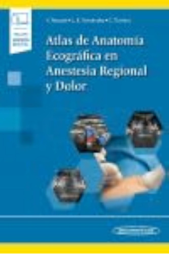 Atlas De Anatomía Ecográfica En Anestesia Regional Y Dolor /