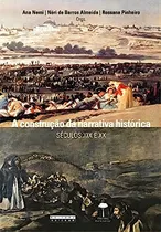 Comprar Construção Da Narrativa Histórica, A: Séculos Xix E Xx: Séculos Xix E Xx, De Ana Nemi. Editorial Unicamp, Capa Dura Em Português