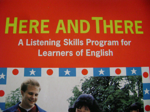 Here And There: Listening Skills Program For Learners Of Eng