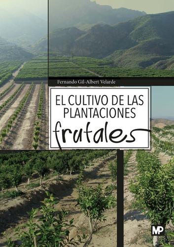 Gil: El Cultivo De Las Plantaciones Frutales