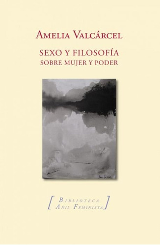 Sexo Y Filosofia - Valcarcel Y Bernaldo De Quiros, Amelia