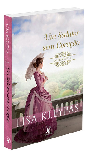 Um Sedutor Sem Coração - Volume 1 (série Ravenels): Não Aplica, De : Lisa Kleypas / Tradução: Ana Rodrigues. Editorial Editora Arqueiro, Tapa Mole En Português, 2021