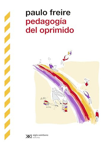 Pedagogia Del Oprimido - Freire Paulo