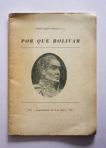 Por Que Bolivar - Pedro Pablo Barnola