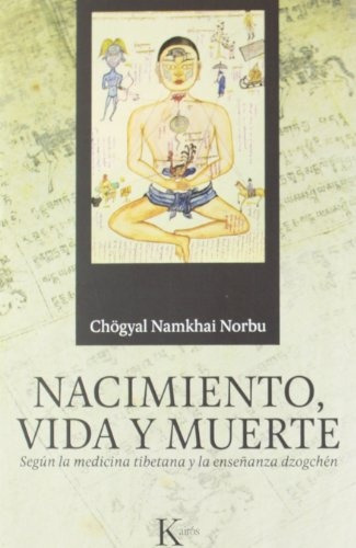 Nacimiento Vida Y Muerte  - Chogyal Namkhai Norbu