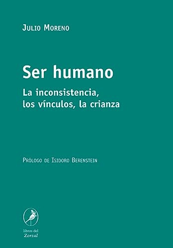 Libro Ser Humano La Inconsistencia Los Vinculos La Crianza D