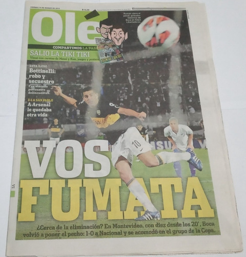 Ole 15/3/2013 Nacional (u) 0 Boca 1 , Arsenal 2 San Pablo 1