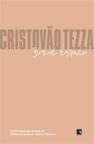 Breve espaço, de Tezza, Cristóvão. Editora Record Ltda., capa mole em português, 2013