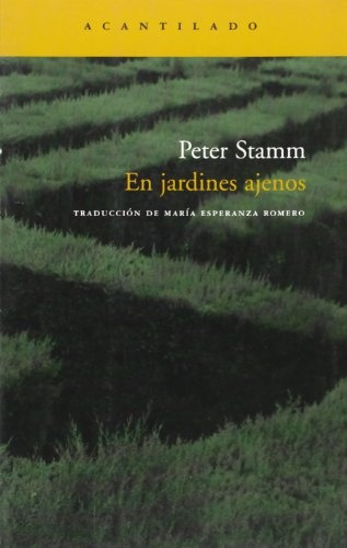 En Jardines Ajenos - Peter Stamm