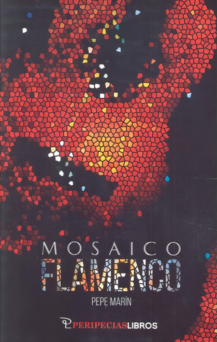 Mosaico Flamenco, De Marin,pepe. Editorial Peripecias Libros En Español