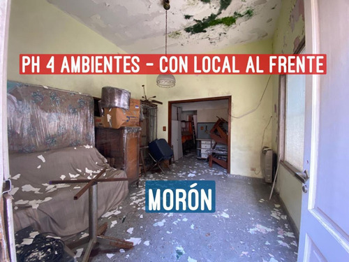 Venta Ph 4 Ambientes Moron Con Local Al Frente 