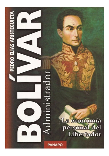 Bolivar Administrador - Pedro Elias Aristigueta 