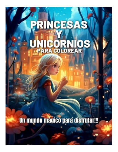 Livro: Princesas E Unicórnios Para Colorir: Um Mundo Mágico