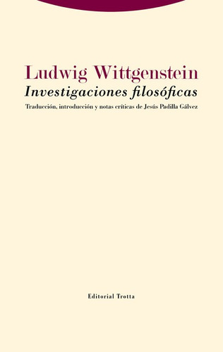 Libro: Investigaciones Filosóficas. Wittgenstein, Ludwig. Tr
