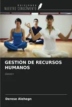 Comprar Libro: Gestión De Recursos Humanos: Gestión (spanish