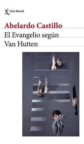 El Evangelio Segun Van Hutten - Abelardo Castillo, De Abelardo Castillo. Editorial Seix Barral En Español