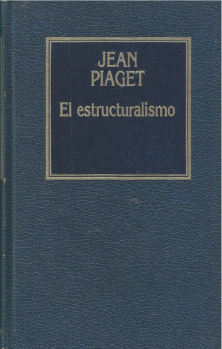 El Estructuralismo - Jean Piaget