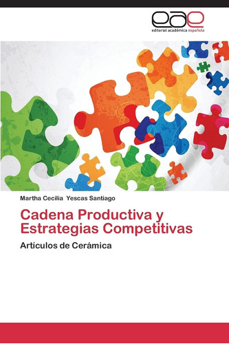 Libro: Cadena Productiva Y Estrategias Competitivas: De