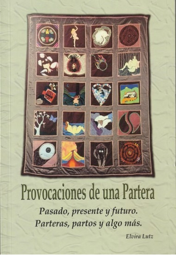 Provocaciones De Una Partera - Elvira Lutz