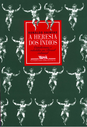 A heresia dos índios, de Vainfas, Ronaldo. Editora Schwarcz SA, capa mole em português, 1995