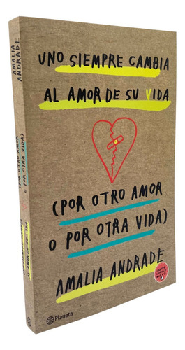 Uno Siempre Cambia El Amor De Su Vida - Amalia Andrade