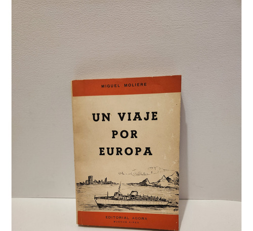 Un Viaje Por Europa Miguel Moliere