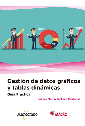 Gestion De Datos Graficos Y Tablas Dinamicas Guia Practica -
