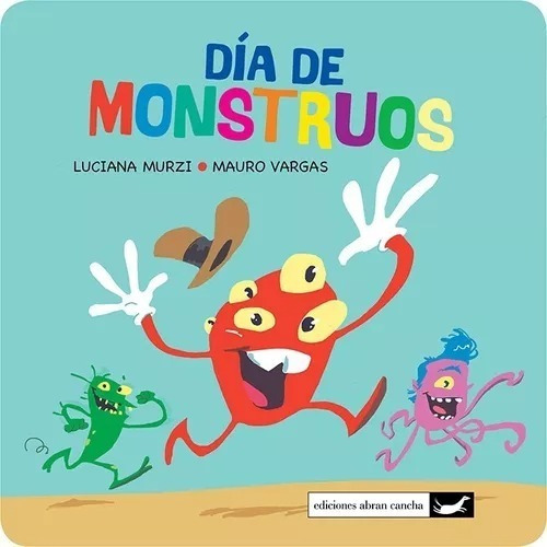 Dia De Monstruos - Murzi - Vargas - Abran Cancha 