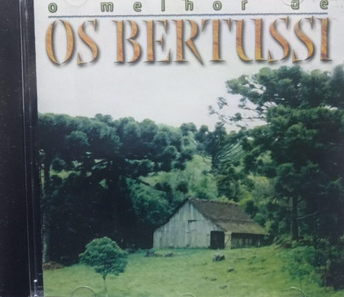 Os Bertussi O Melhor  Cd Original Lacrado